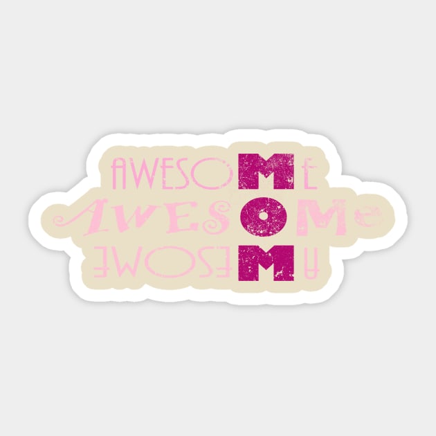 Awesome Mom Sticker by LND4design